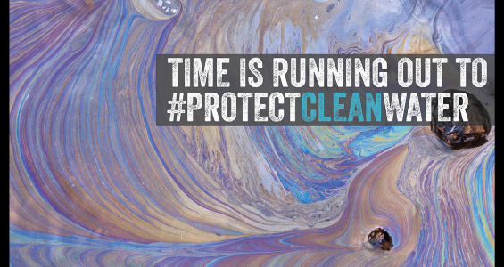 Protect the Clean Water Act from Industry Polluters!