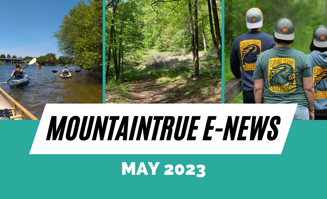 MountainTrue’s May 2023 E-Newsletter