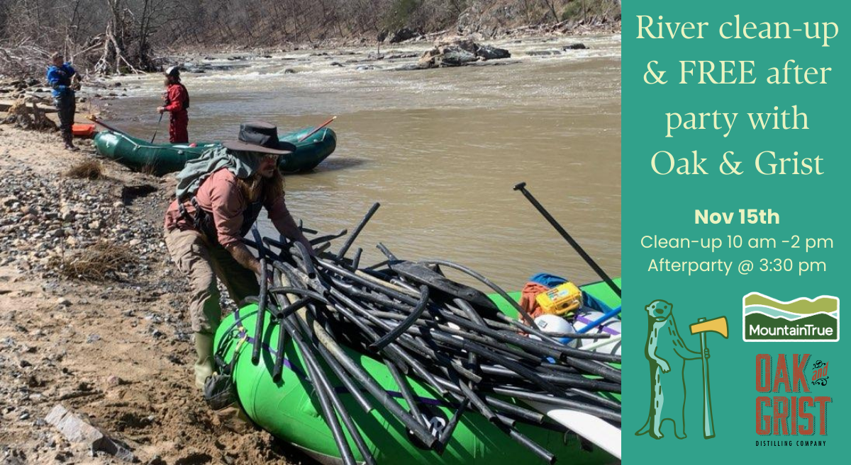 MountainTrue Post Hurricane Helene river clean-up AND after-party with Oak & Grist near Swannanoa, NC 11/15