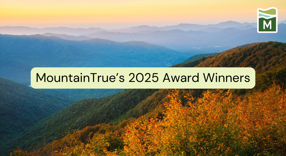 MountainTrue’s 2025 Volunteer of the Year & Esther Cunningham Awards